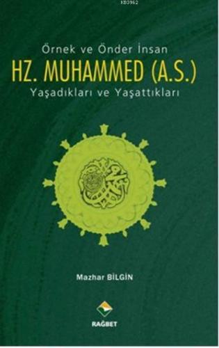 Örnek ve Önder İnsan Hz. Muhammed (A.S.)