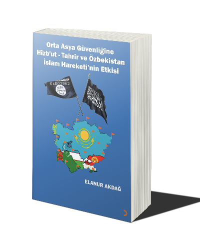 Orta Asya Güvenliğine Hizb’ut Tahrir ve Özbekistan İslam Hareketi’nin 