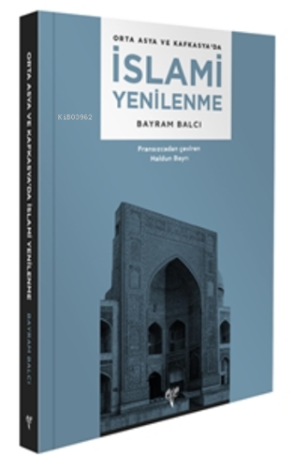 Orta Asya ve Kafkasya’da İslami Yenilenme