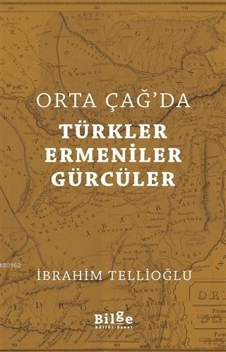 Orta Çağ'da Türkler Ermeniler Gürcüler