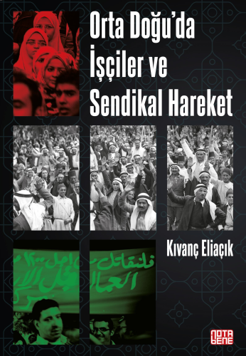 Orta Doğu’da İşçiler ve Sendikal Hareket