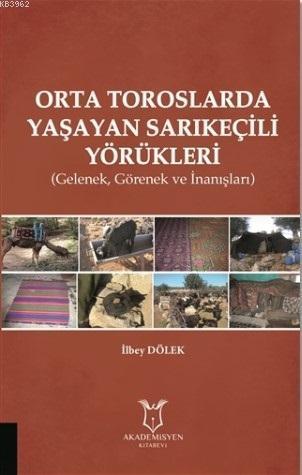 Orta Toroslarda Yaşayan Sarıkeçili Yörükleri