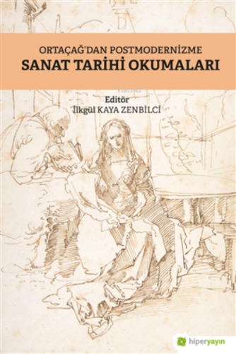 Ortaçağ'dan Postmodernizme Sanat Tarihi Okumaları