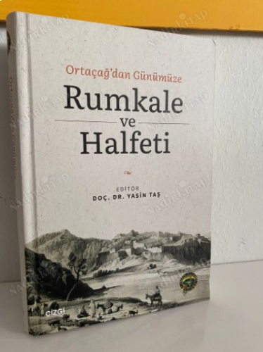 Ortaçağ'dan Günümüze Rumkale ve Half