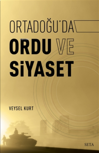 Ortadoğu’da Ordu ve Siyaset