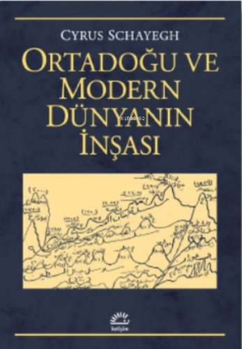 Ortadoğu Ve Modern Dünyanın Inşası