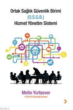 Ortak Sağlık Güvenlik Birimi (O.S.G.B) Hizmet Yönetim Sistemi