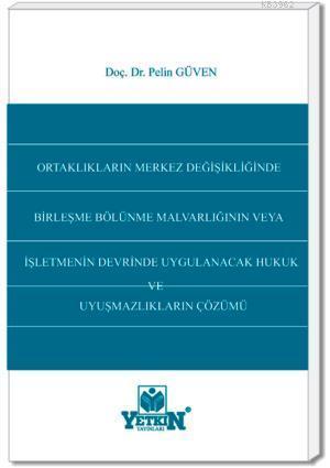 İşletmenin Devrinde Uygulanacak Hukuk ve Uyuşmazlıkların Çözümü