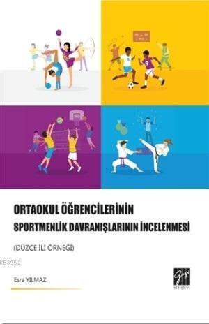 Ortaokul Öğrencilerinin Sportmenlik Davranışlarının İncelenmesi