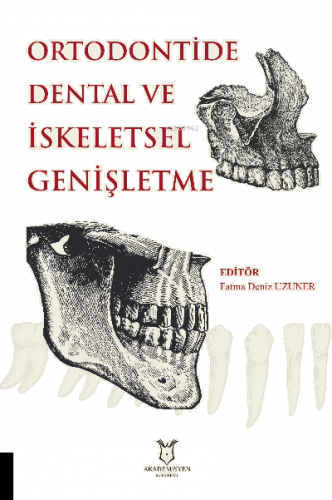 Ortodontide Dental ve İskeletsel Genişletme