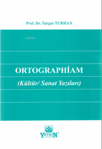 Ortographiam (Kültür/Sanat Yazıları)