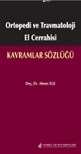 Ortopedi ve Travmatoloji El Cerrahisi: Kavramlar Sözlüğü