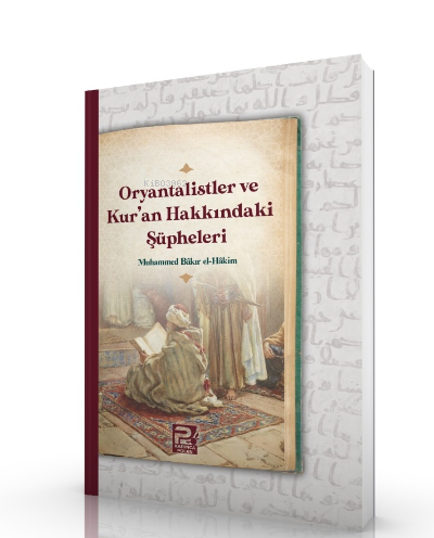 Oryantalistler ve Kur'an Hakkındaki Şüpheleri