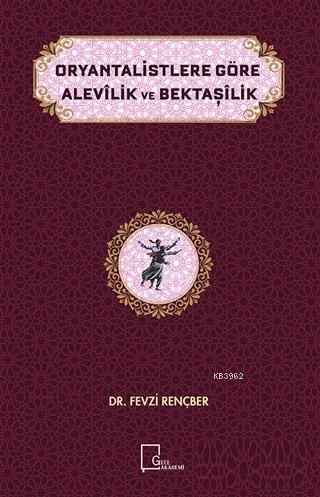 Oryantalistlere Göre Alevilik ve Bektaşilik