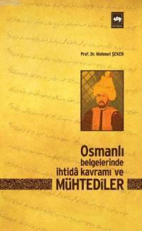 Osmanlı Belgelerinde İhtidâ Kavramı ve Mühtedîler