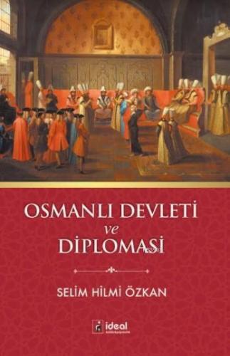 Osmanlı Devleti ve Diplomasi