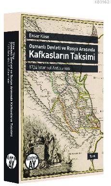 Osmanlı Devleti ve Rusya Arasında Kafkasların Taksimi