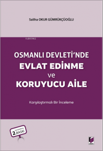 Osmanlı Devleti'nde Evlat Edinme ve Koruyucu Aile