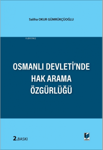 Osmanlı Devleti'nde Hak Arama Özgürlüğü