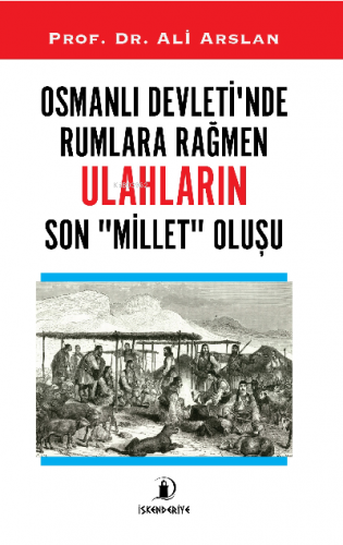 Osmanlı Devlet'inde Rumlara Rağmen Ulahların Son Millet Oluşu