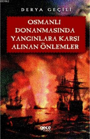 Osmanlı Donanmasında Yangınlara Karşı Alınan Önlemler