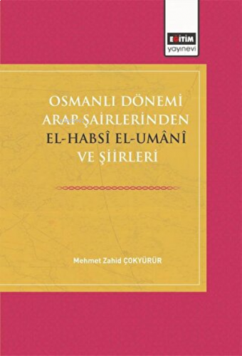 Osmanlı Dönemi Arap Şairlerinden El-Habsi Ve Şiirleri