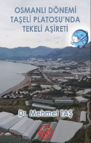 Osmanlı Dönemi Taşeli Platosu'nda Tekeli Aşireti