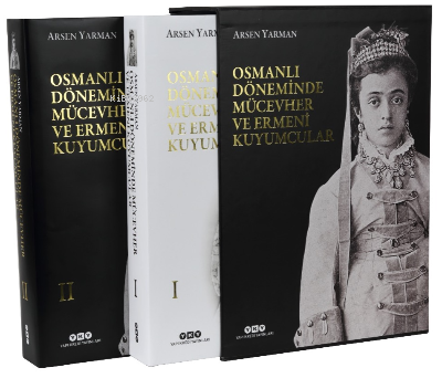 Osmanlı Döneminde Mücevher ve Ermeni Kuyumcular (2 Cilt Kutulu)