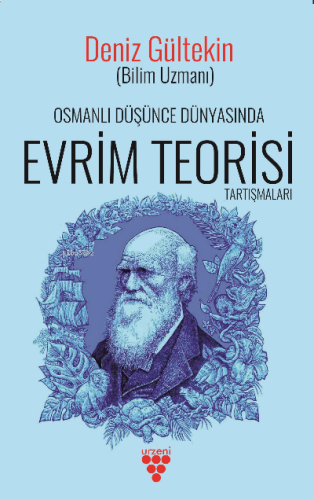 Osmanlı Düşünce Dünyasında Evrim Teorisi Tartışmaları