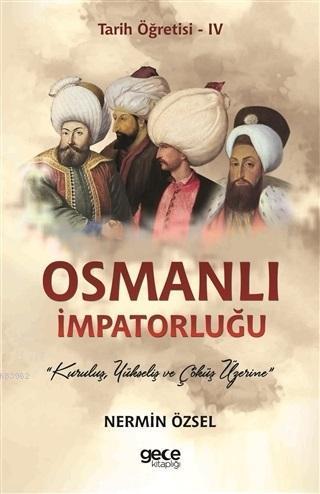 Osmanlı İmpatorluğu - Tarih Öğretisi