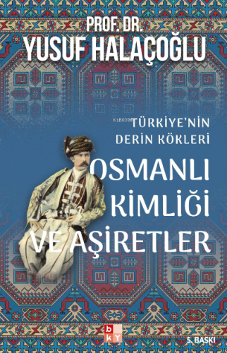 Osmanlı Kimliği ve Aşiretler