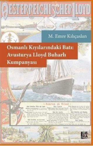 Osmanlı Kıyılarındaki Batı: Avusturya Lloyd Buharlı Kumpanyası