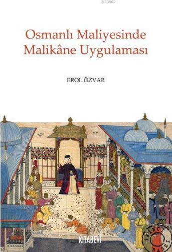 Osmanlı Maliyesinde Malikâne Uygulaması