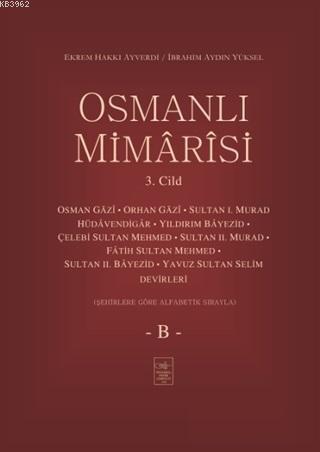 Osmanlı Mimarisi 3. Cilt - B