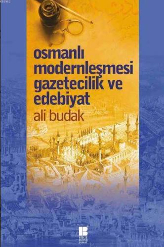 Osmanlı Modernleşmesi Gazetecilik ve Edebiyat