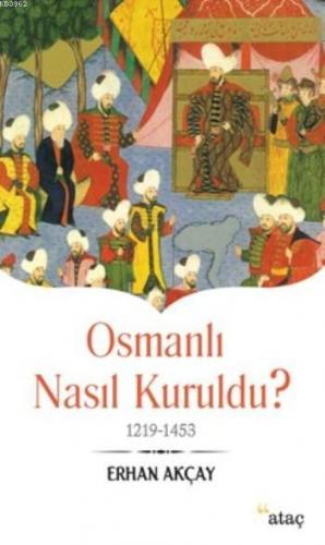 Osmanlı Nasıl Kuruldu ?