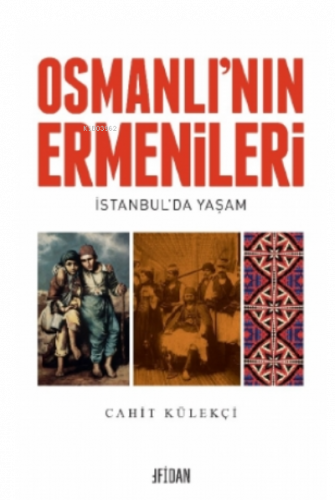 Osmanlı’nın Ermenileri