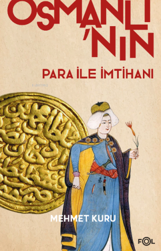 Osmanlı’nın Para ile İmtihanı