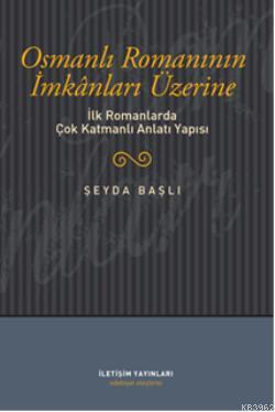 Osmanlı Romanının İmkanları Üzerine