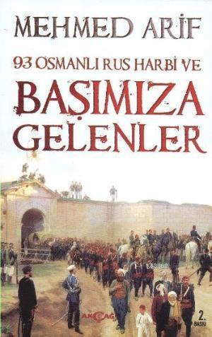 Osmanlı Rus Harbi ve Başımıza Gelenler