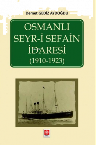 Osmanlı Seyr-i Sefain İdaresi 1910-1923