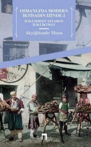 Osmanlı'da Modern İktisadın İzinde 2