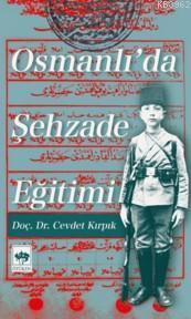 Osmanlı'da Şehzade Eğitimi