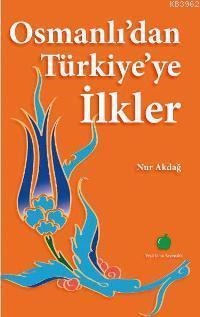 Osmanlıdan Türkiyeye İlkler