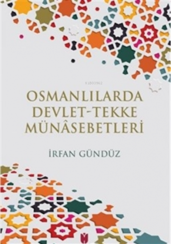 Osmanlılarda Devlet-Tekke Münasebetleri