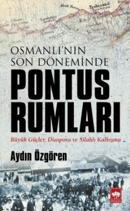 Osmanlı'nın Son Döneminde Pontus Rumları