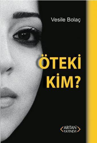 Öteki Kim ?