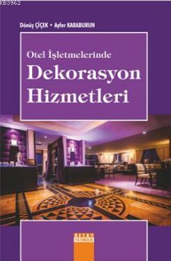 Otel İşletmelerinde Dekorasyon Hizmetleri