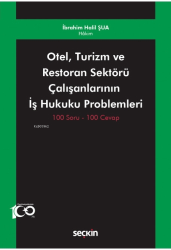 Otel, Turizm ve Restoran Sektörü Çalışanlarının İş Hukuku Problemleri