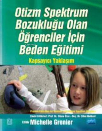 Otizm Spektrum Bozukluğu;OLAN ÖĞRENCİLER İÇİN BEDEN EĞİTİMİ